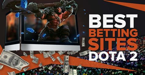 Best Dota 2 Esports Betting Sites (All Tested).
